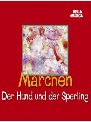 cover image of Märchen, Der Hund und der Sperling